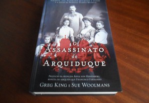"O Assassinato do Arquiduque" de Greg King e Sue Woolmans - 1ª Edição de 2013