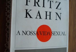 A Nossa Vida Sexual (Seus Problemas e Soluções) de Fritz Kahn