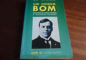 "Um Homem Bom" - Aristides de Sousa Mendes o «Wallenberg Português» de Rui Afonso - 1ª Edição de 1995