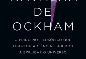 A Navalha de Ockham: O princípio filosófico que libertou a ciência