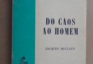 "Do Caos ao Homem" de Jacques Duclaux