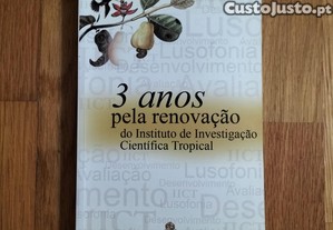 3 anos pela renova��o do Instituto de Investiga��o Cient�fica Tropical
