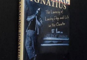 Managing Ignatius: Lunacy of Lucky Dogs and Life..