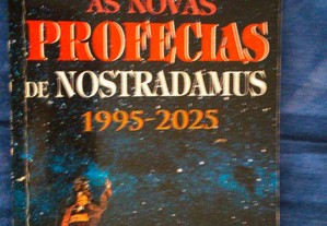 As Novas Profecias de Nostradamus 1995 - 2025 Livr