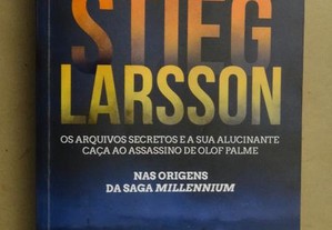 "Stieg Larsson - Os Arquivos Secretos" de Jan Stocklassa - 1ª Edição