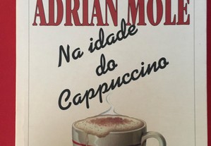 Adrian Mole Na Idade do Cappucino