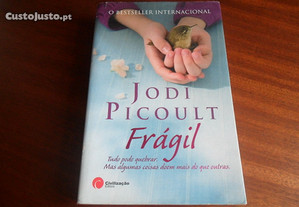 "Frágil" de Jodi Picoult - 1ª Edição de 2009