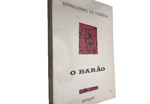 O barão - Branquinho da Fonseca