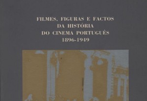 Filmes, Figuras e Factos da História do Cinema Português 1896 - 1949