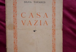 Casa Vazia. Silva Tavares. 1946, Edição de autor .