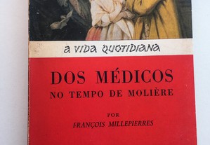 A Vida Quotidiana dos Médicos no Tempo de Molière