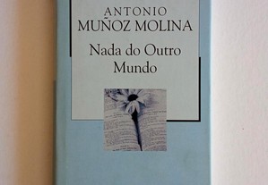 Antonio Muñoz Molina - Nada do Outro Mundo