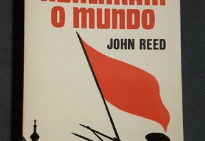 John Reed - Dez Dias que Abalaram o Mundo