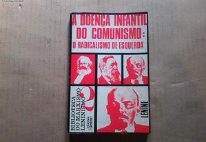 A Doença Infantil do Comunismo - o Radicalismo de Esquerda