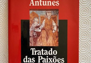 Tratado das Paixões da Alma, de António Lobo Antunes