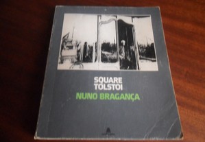 "Square Tolstoi" de Nuno Bragança - 1ª Edição de 1981