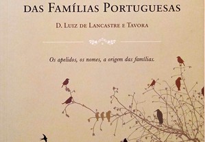 Dicionário das Famílias Portuguesas. Os Apelidos, os Nomes, a Origem das Famílias