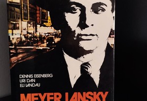 Meyer Lansky, o patrão da mafia de Dennis Eisenber, Uri Dan e Eli Landau