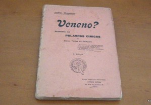 Veneno?Resposta as palavras cinicas de Albino Forjaz de Sampaio de João Coelho,1911