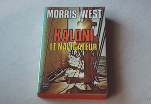 Kaloni le navigateur par Morris L. West