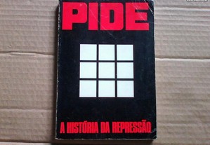 PIDE: A História da Repressão