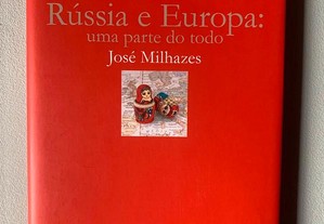 Rússia e Europa: uma parte do todo, de José Milhazes