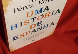 Uma História de Espanha, de Arturo Pérez-Reverte. Novo.