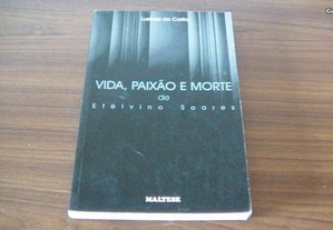 Vida,paixão e morte de Etelvino Soares de Lustosa da Costa
