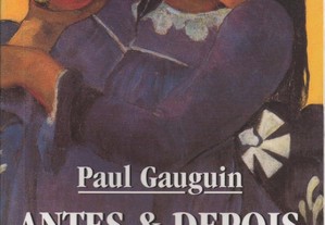 Paul Gauguin - Antes & Depois