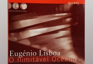 POESIA Eugénio Lisboa // O Ilimitável Oceano