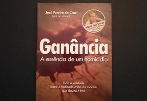 José Pereira da Cruz - Ganância