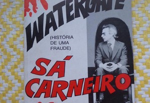 Watergate Sá Carneiro (História de uma Fraude)