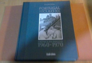 Livro Portugal Séc XX Crónica em Imagens 1960-1970