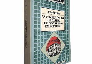 As conferências do Casino e o socialismo em Portugal - João Medina