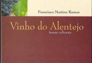 Francisco Martins Rodrigues. Vinho do Alentejo: temas culturais.