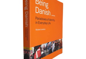 Being danish (Paradoxes of identity in everyday life) - Richard Jenkins