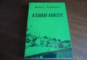 "A Cidade Agreste" de Mário Furtado - 1ª Edição de 1982