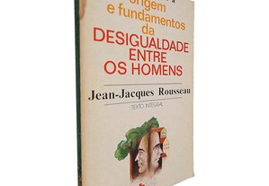 Discurso sobre a origem e fundamentos da desigualdade entre os homens - Jean-Jacques Rousseau