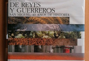 Livro De Reyes y Guerreros San Miguel 40 años de história da cerveja San Miguel