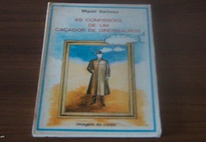 As confissões de um caçador de dinossauros de Miguel Barbosa,1 Edição