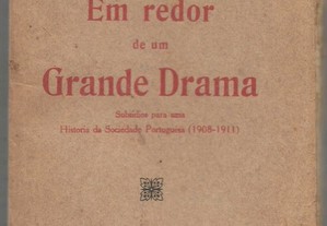 Carlos Malheiro Dias - Em Redor de um Grande Drama (1.ª ed./1913)