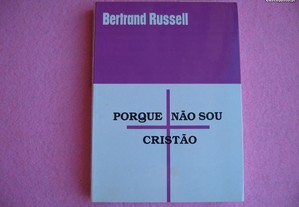 Porque não sou Cristão - Bertrand Russell