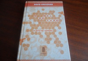 "O Mel do Leão" - O Mito de Sansão de David Grossman - 1ª Edição de 2006