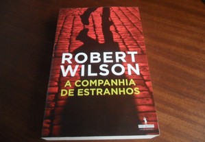 "A Companhia de Estranhos" de Robert Wilson - 1ª Edição de 2009