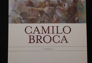 Camilo Broca - Mário Cláudio - 1ª Edição