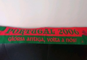 Cachecol de Portugal 2006 Glória antiga, volta a nós