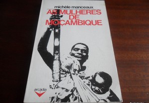 "As Mulheres de Moçambique" de Michèle Manceaux - 1ª Edição de 1976