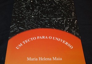 Livro Um Tecto para o Universo Maria Helena Maia