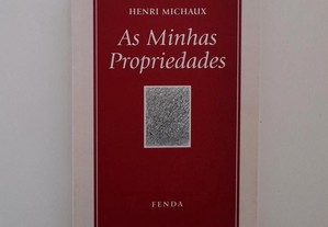As Minhas Propriedades - Henri Michaux