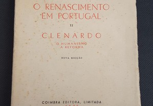 Gonçalves Cerejeira - O Renascimento em Portugal. II Clenardo O Humanismo e a Reforma